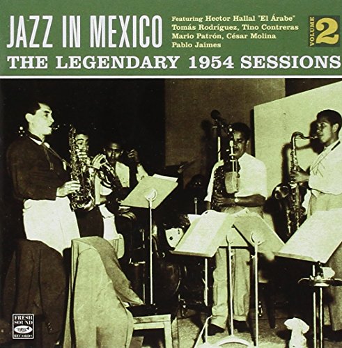 Jazz in Mexico, Vol. 2: Legendary 1954 Sessions