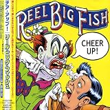 Cheer Up Import by Reel Big Fish
