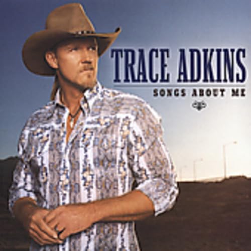 Trace Adkins - The Definitive Greatest Hits: Til The Last Shot