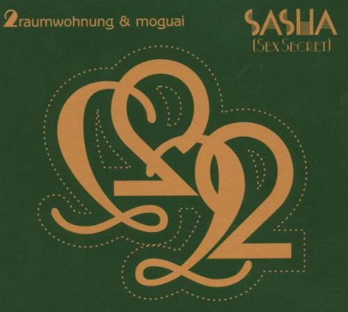 2raumwohnung & Moguai - Sasha (Sex Secret) Lyrics - Zortam Music