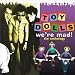 Toy dolls - We're Mad!: The Anthology