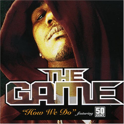 The Game - How We Do - Zortam Music