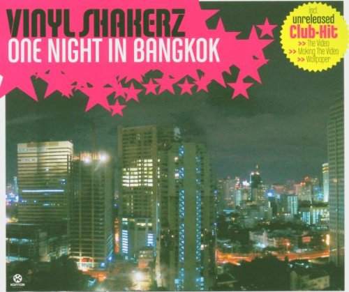 Vinylshakerz - One Night In Bangkok (Vinlyshakerz Screen Cut) Lyrics - Zortam Music