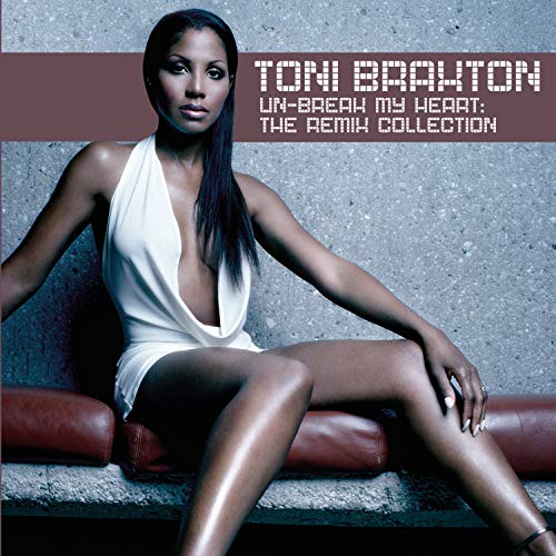 Toni Braxton - Un-Break My Heart (Soul Hex No Sleep Beats) Lyrics - Zortam Music