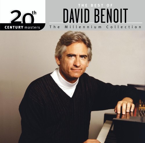20th Century Masters - The Millennium Collection: The Best of David Benoit
