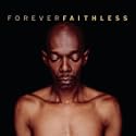 Forever Faithless: the Greatest Hits