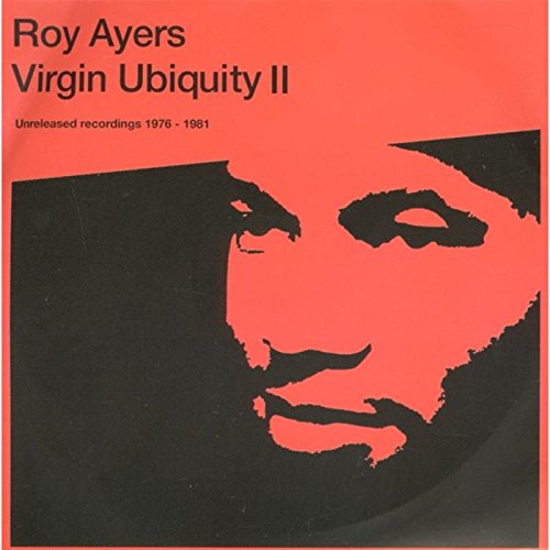 Roy Ayers - Virgin Ubiquity, Vol. 2: Unreleased Recordings 1976-1981 - Zortam Music