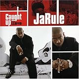 Caught Up, Pt. 2 Ja Rule