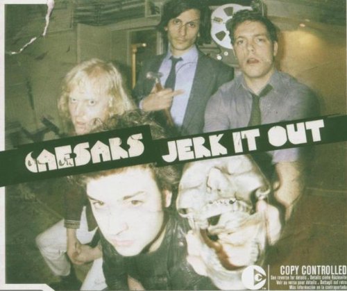 The Caesars - Jerk It Out - Zortam Music
