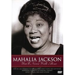 Mahalia Jackson: You'll Never Walk Alone