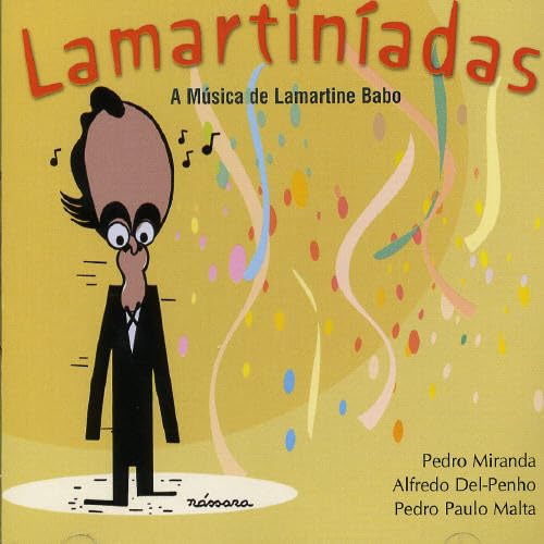Lamartin&iacute;adas: A M&uacute;sica de Lamartine Babo