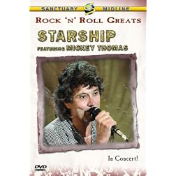 Rock 'N' Roll Greats: Starship Featuring Mickey Thomas In Concert!
