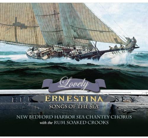 Lovely Ernestina: Songs of the Sea