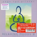 RELAXING MOODSII~Yoga.Spa.Pilates~