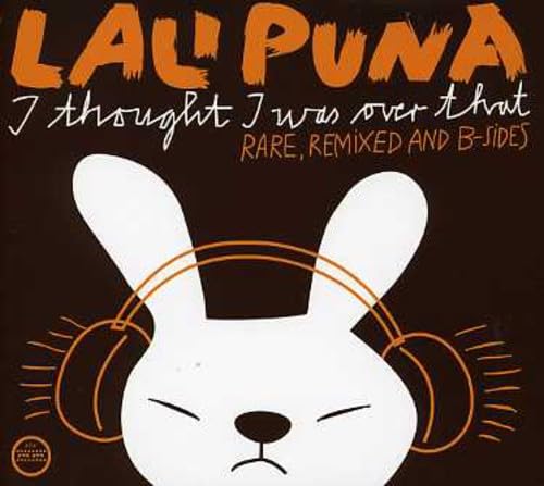 Lali Puna - I Thought I Was Over That-Rare - Zortam Music