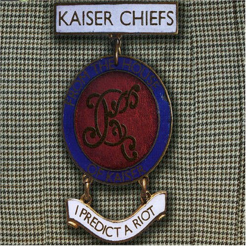 Kaiser Chiefs - I Predict A Riot (CD 1) - Zortam Music