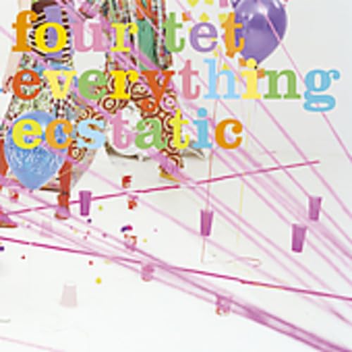 Four Tet - Everything Ecstatic - Zortam Music