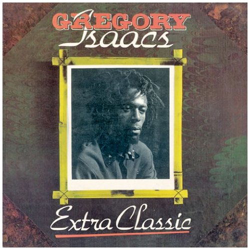 Gregory Isaacs - Extra Classic Lyrics - Zortam Music