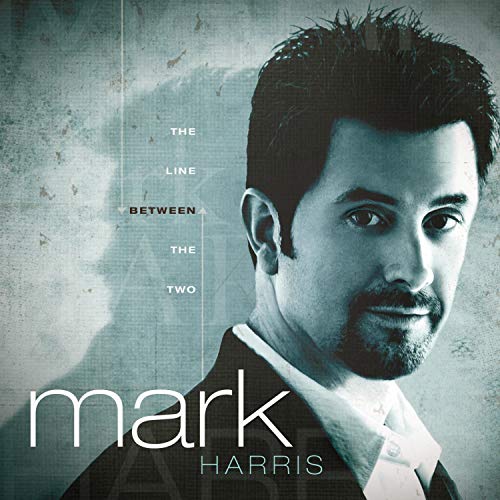 Mark Harris - The Line Between the Two - Zortam Music