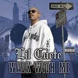 Lil Cuete Walk With Me