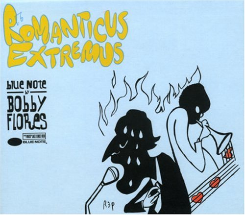 Romantic Extremus: Blue Note by Bobby Flores