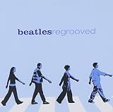 Beatles Regrooved