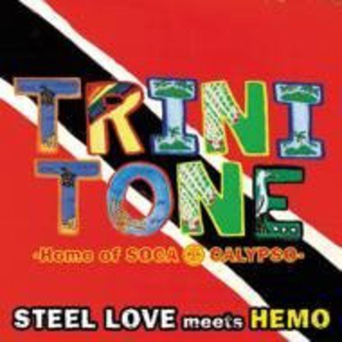 Steel Love Meet Hemo - Trinitone: Home of Soca, Pan, Calypso