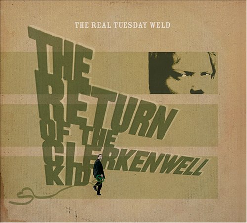 The Return of the Clerkenwell Kid by The Real Tuesday Weld album cover