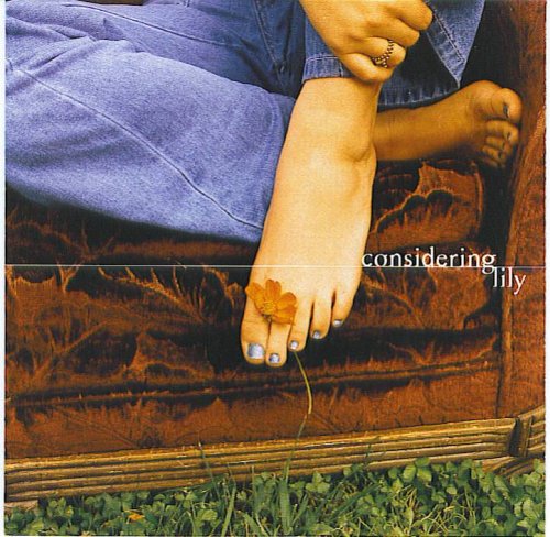 Considering Lily - Considering Lily - Zortam Music