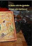 At Home with the Herbalist ... a visit with Paul Beyerl
