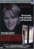 Indecent Seduction (True Stories Collection TV Movie)