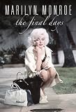 Marilyn Monroe - Final Days By DVD