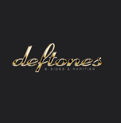 Deftones - B Sides and Rarities (Inclus 1 DVD) - Zortam Music