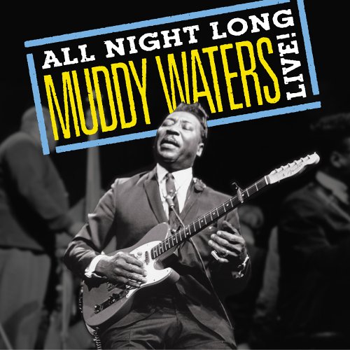 Muddy Waters - All Night Long: Live - Zortam Music