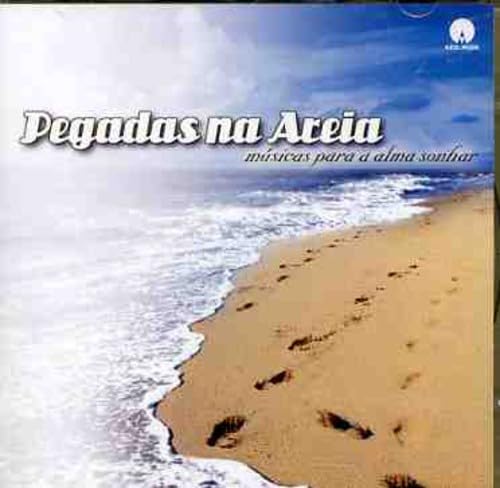 Pegadas Na Areia: Musicas Para a Alma Sonhar