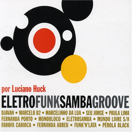 Eletrofunksambagroove: Luciano Huck