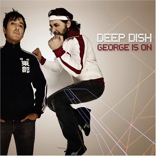 Deep Dish - George Is On (Disc 1) - Zortam Music