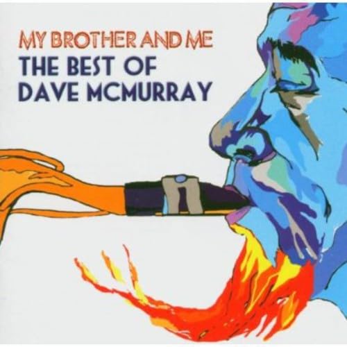 My Brother Me: The Best of Dave McMurray