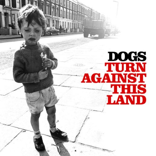 Dogs - Turn Against This Land - Zortam Music