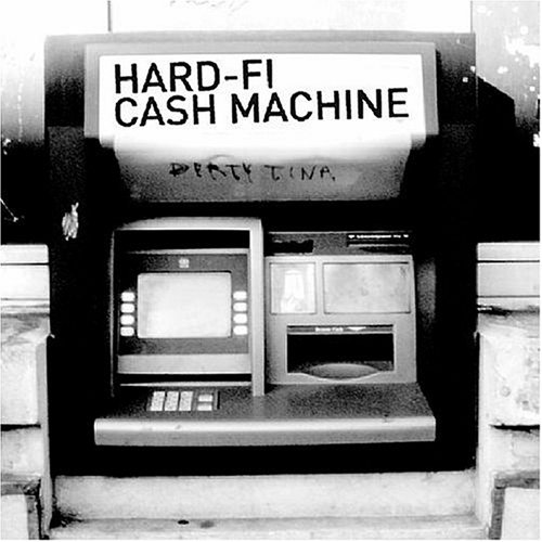 Hard-Fi - Cash Machine - Zortam Music