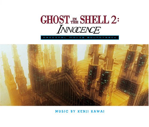 Kenji Kawai - Ghost in the Shell 2: Innocence - Zortam Music