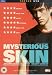 Mysterious Skin