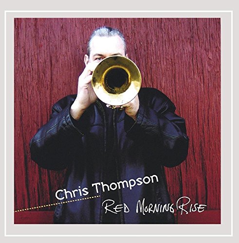 Chris Thompson - Red Morning Rise - Zortam Music
