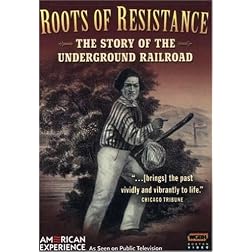 American Experience: Roots of Resistance: A Story of the Underground Railroad