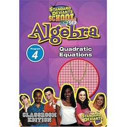 Standard Deviants: Algebra Module 4 - Quadratic Equations