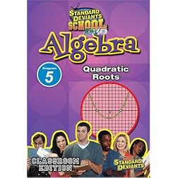 Standard Deviants: Algebra Module 5 - Quadratic Roots