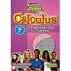 Standard Deviants: Calculus Module 7 - Figuring Out Curves
