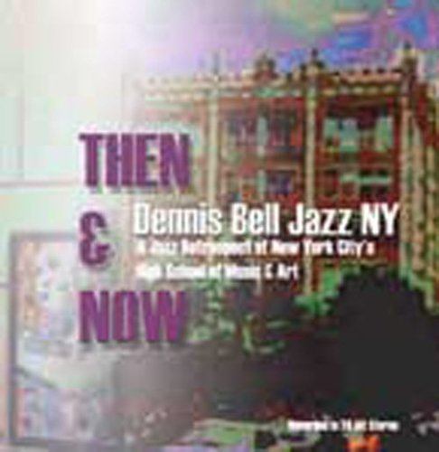 Then & Now (A Jazz Retrospect of NYC's HS of Music & Art)