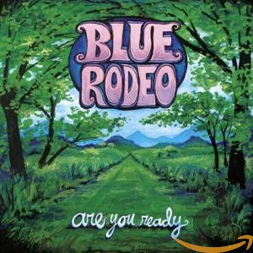 BLUE RODEO - Are You Ready - Zortam Music