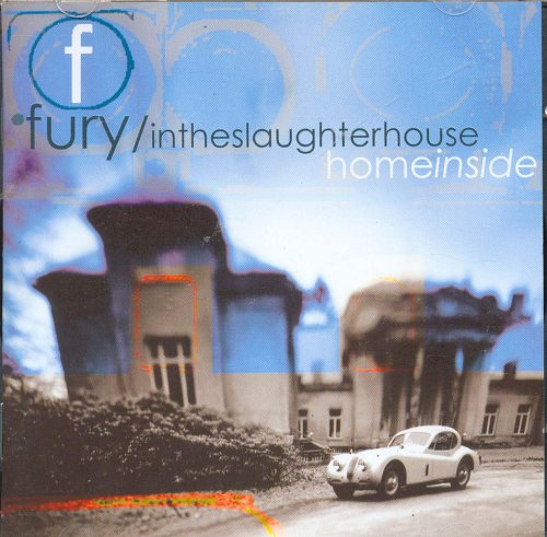 Fury in the Slaughterhouse - Homeinside - Zortam Music